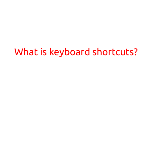 What is Keyboard Shortcuts?