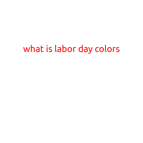 What is Labor Day Colors?