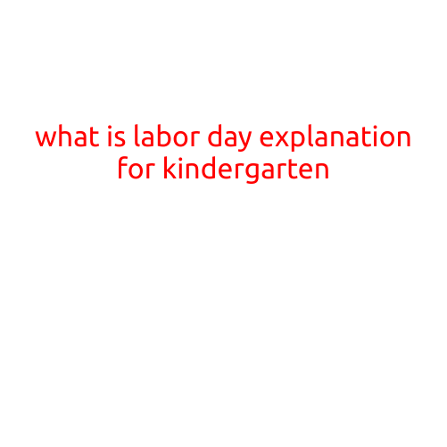 What is Labor Day? An Explanation for Kindergarten