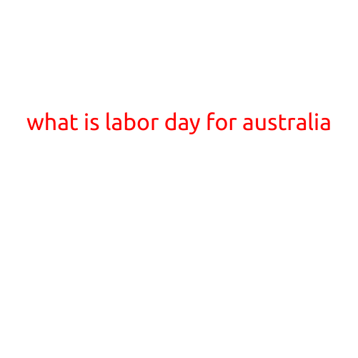 What is Labor Day for Australia?