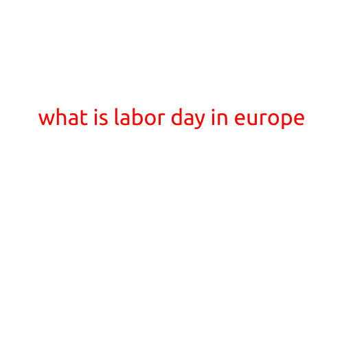 What is Labor Day in Europe?