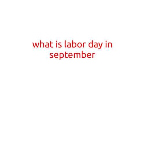 What is Labor Day in September?