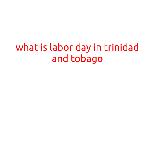 What is Labor Day in Trinidad and Tobago?