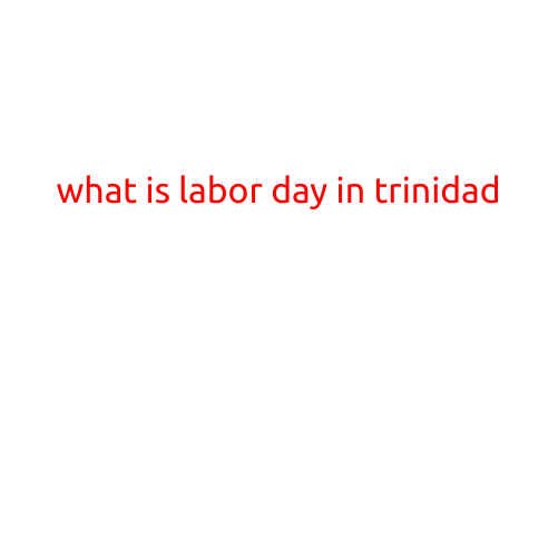 What is Labor Day in Trinidad?