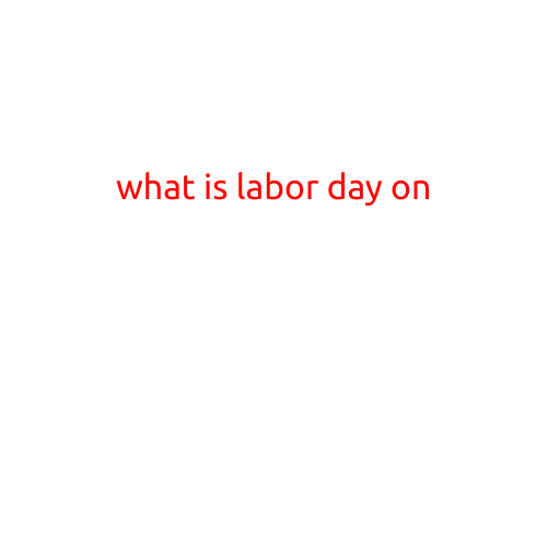 What is Labor Day All About?