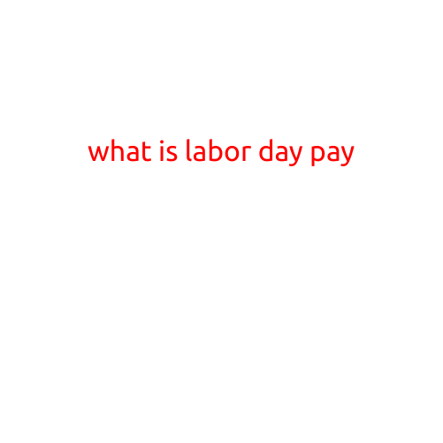 What is Labor Day Pay?