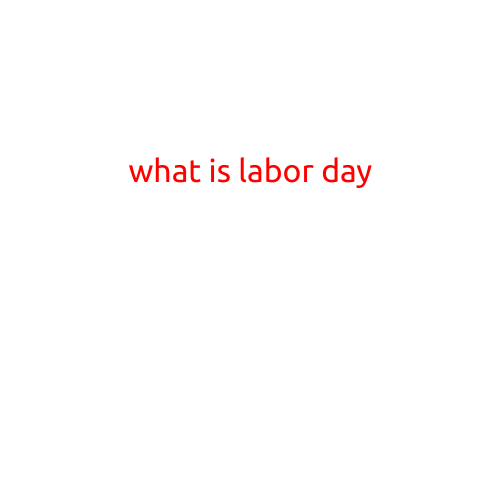 What is Labor Day?