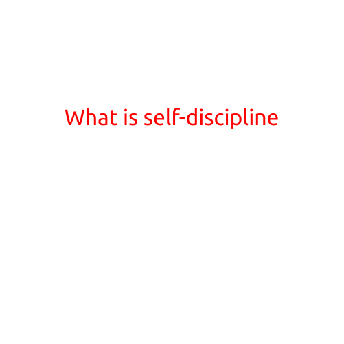 What is Self-Discipline?