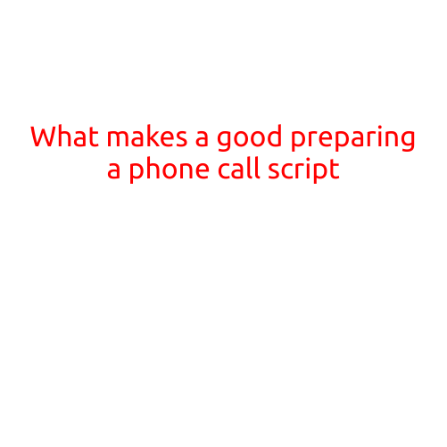 What Makes a Good Phone Call Script?