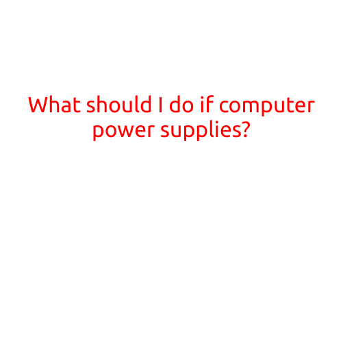 What Should I Do If My Computer Power Supply Malfunctions?