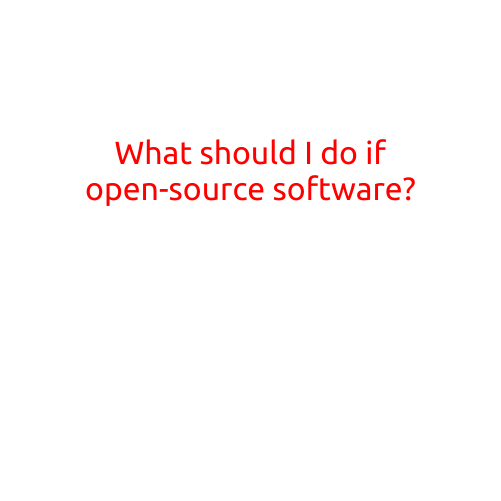 What Should I Do if I've Open-Source Software?