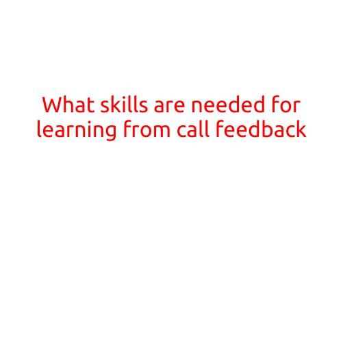 What Skills are Needed for Learning from Call Feedback?