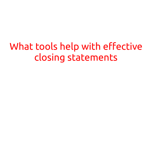 What Tools Help with Effective Closing Statements