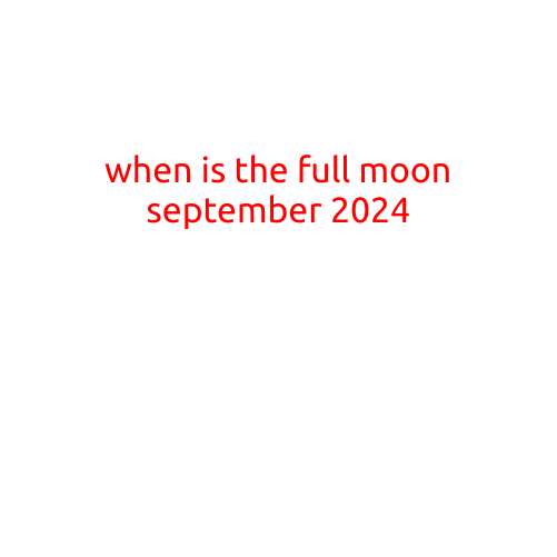 When is the Full Moon in September 2024?