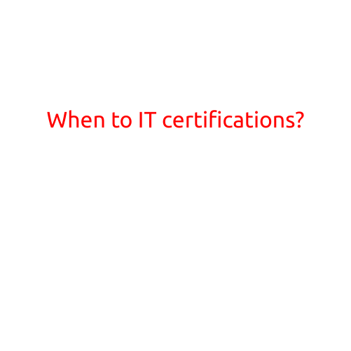 When to Pursue IT Certifications?