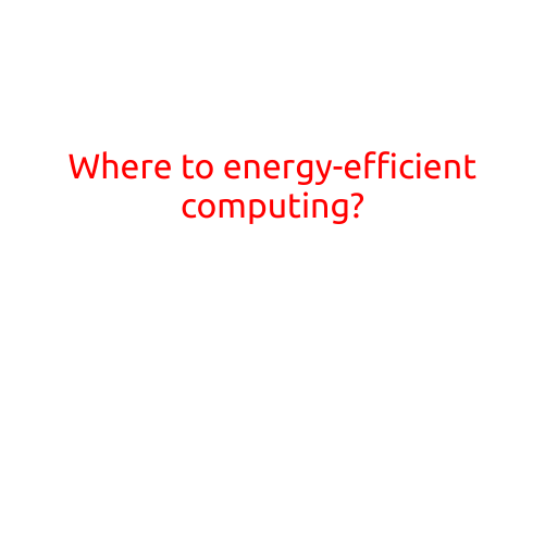 Where to Look for Energy-Efficient Computing