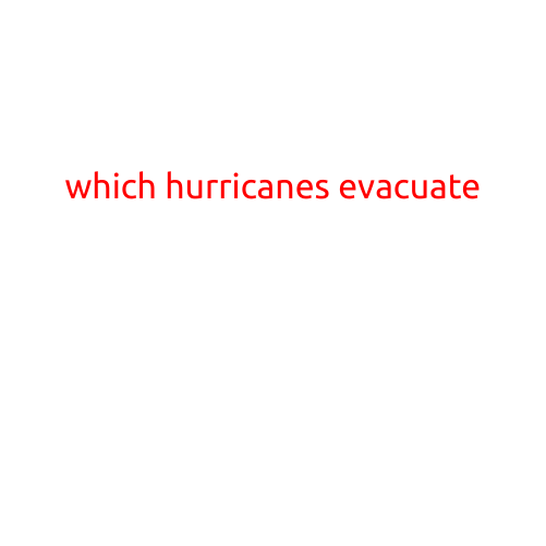 Which Hurricanes Actually Evacuate?