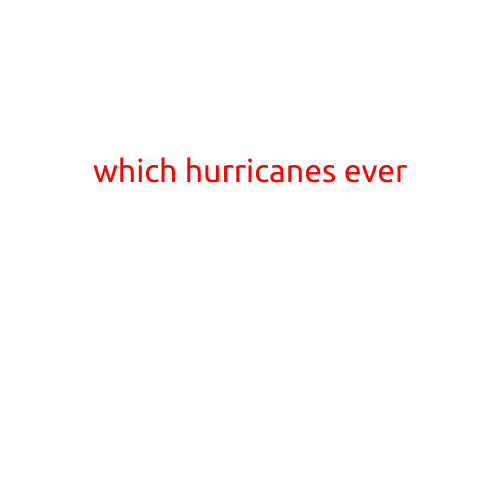 Which Hurricanes Ever Made the Most Devastating Impact on records