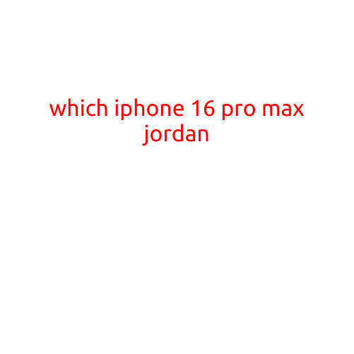 Which iPhone 16 Pro Max JORDAN is Right for You?