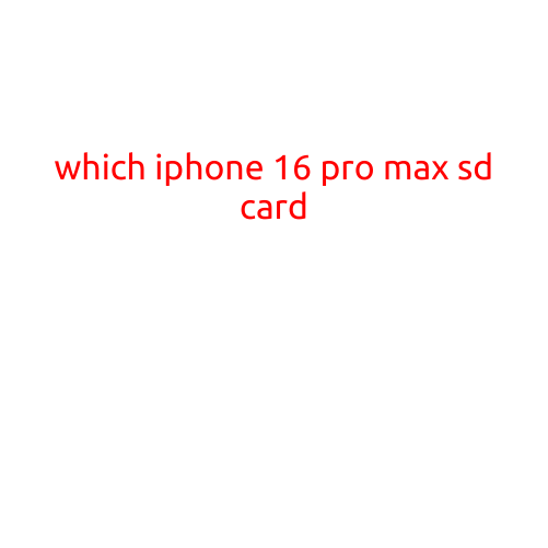 Which iPhone 16 Pro Max SD Card is Right for You?