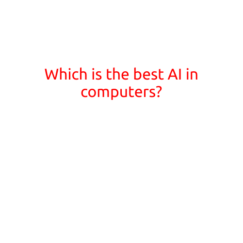 Which is the Best AI in Computers?