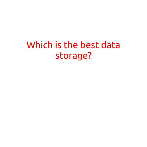 Which is the Best Data Storage?