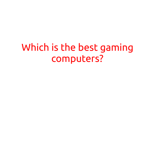 Which is the Best Gaming Computer?