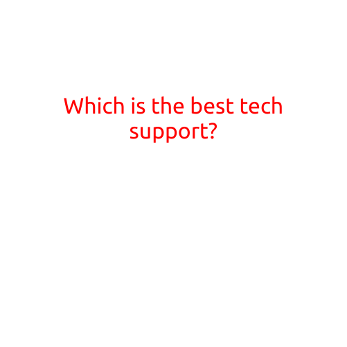 Which is the Best Tech Support?