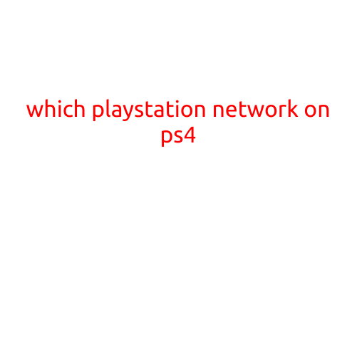 Which PlayStation Network Should You Use on Your PS4?