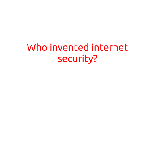 Who Invented Internet Security?