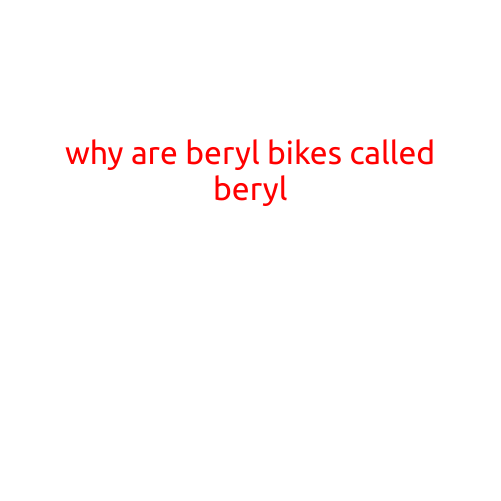 Why Are Beryl Bikes Called Beryl?