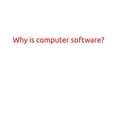 Why is Computer Software?