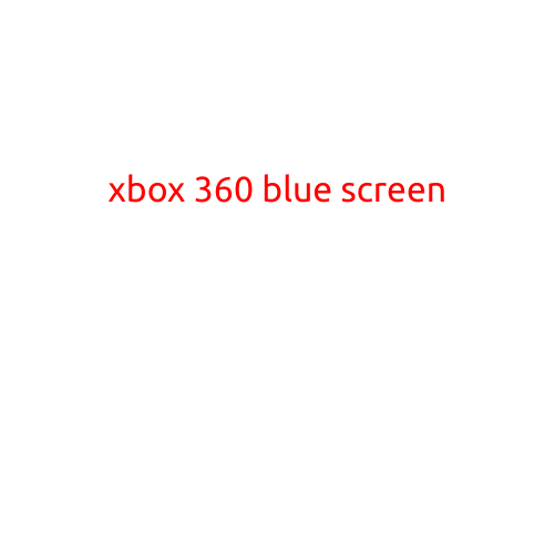 Xbox 360 Blue Screen: Causes, Solutions, and Prevention