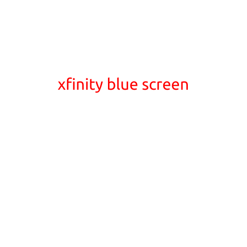 Xfinity Blue Screen: Troubleshooting Guide to Fix the Issue